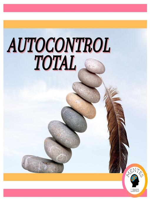 Title details for Autocontrol Total by MENTES LIBRES - Available